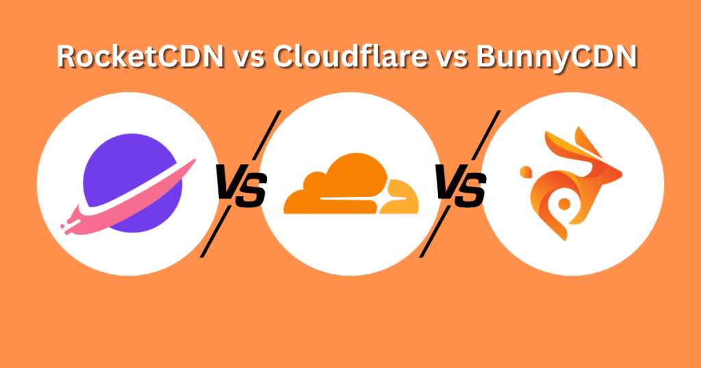 RocketCDN vs Cloudflare vs BunnyCDN